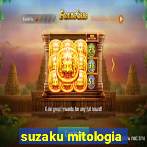 suzaku mitologia